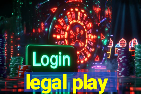 legal play